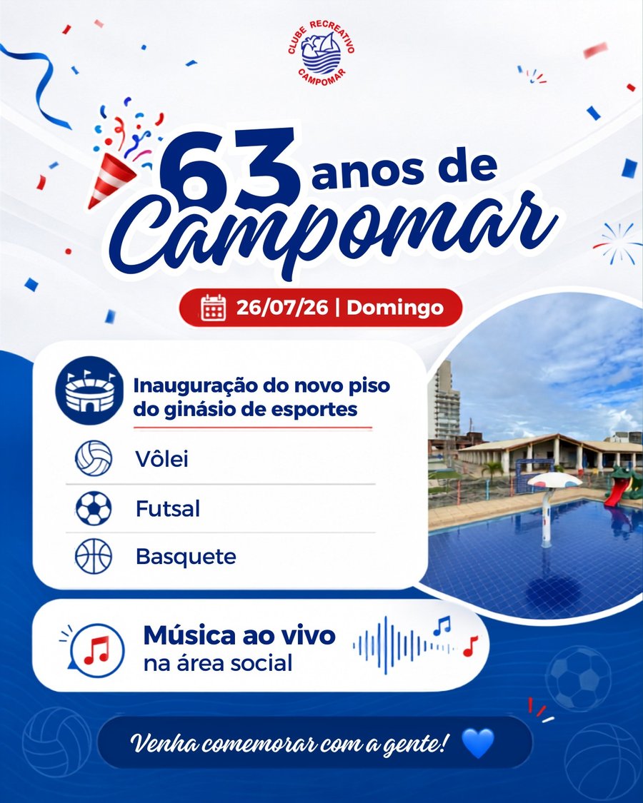 63 anos de Campomar — 26/07/26 · Inauguração do novo piso do ginásio de esportes + Música ao vivo na área social
